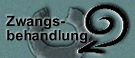 &uuml;ber Zwangsbehandlungen